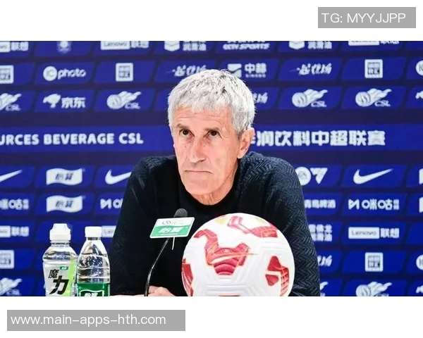 国安新帅与塞蒂恩理念冲突显现已明确问题根源 国安新帅与塞蒂恩理念冲突显现已明确问题根源