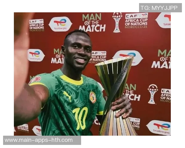 33岁马内闪耀非洲杯荣膺最佳球员贡献2球2助助力球队夺冠